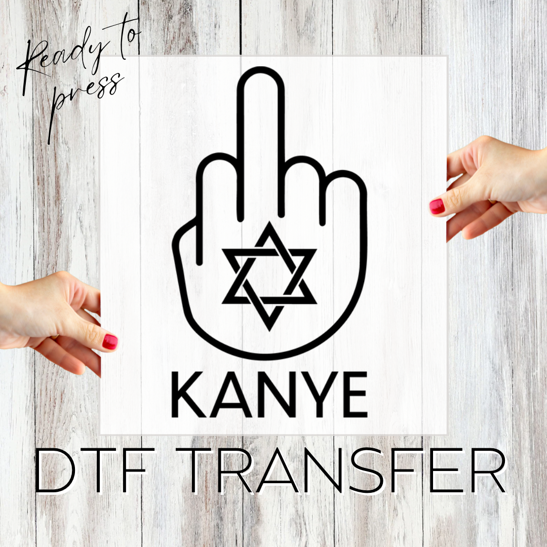F*ck Kanye- DTF Transfer