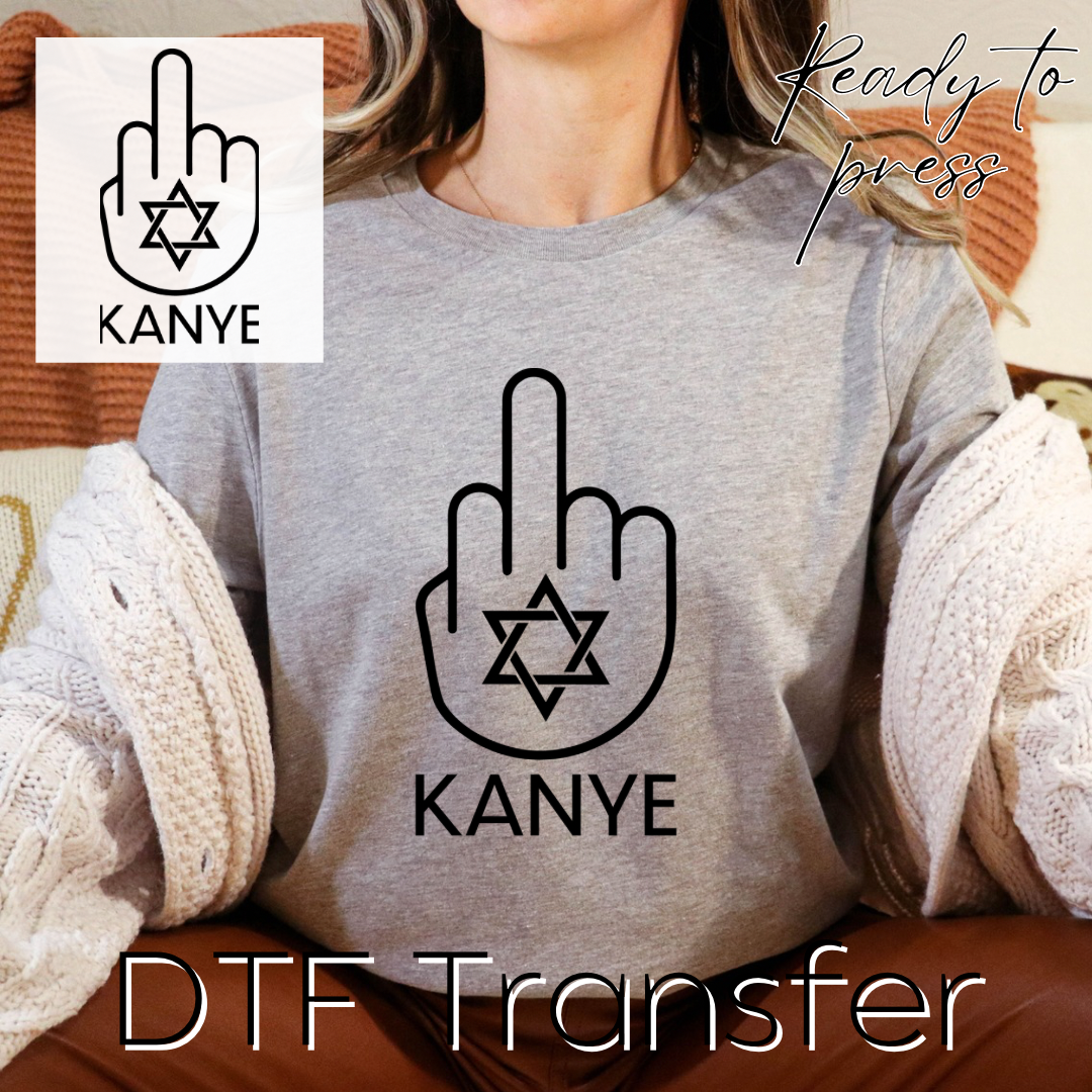 F*ck Kanye- DTF Transfer